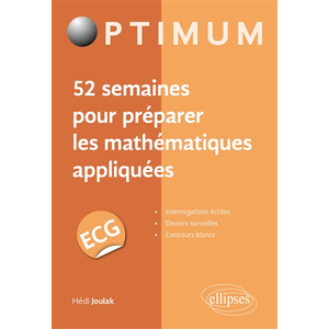 Ellipses 52 semaines pour préparer les mathématiques appliquées en ECG (Optimum)