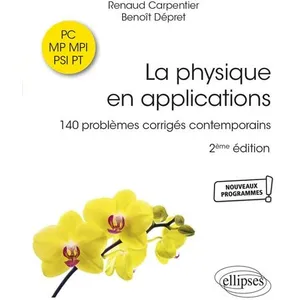 Comparateur de prix : Ellipses La physique en applications PC-MP-MPI-PSI-PT: 140 problèmes corrigés contemporains