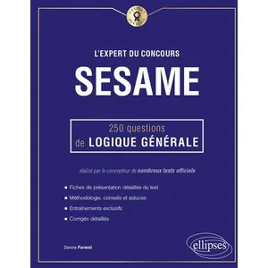 Ellipses L'expert Du Concours Sesame - 250 Questions De Logique Générale pas cher