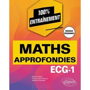 Ellipses Mathématiques approfondies - informatique : ECG-1 nouveaux programmes pas cher