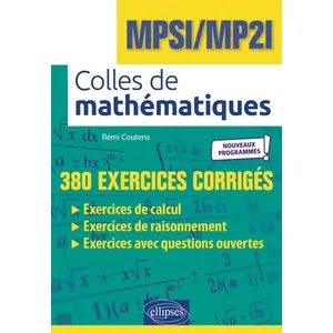 Comparateur de prix : Ellipses Colles de mathématiques : MPSI, MP2I : 380 exercices corrigés, nouveaux programmes