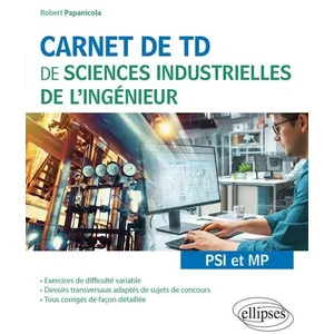 Comparateur de prix : Ellipses Carnet De Td De Sciences Industrielles De L'ingénieur Psi Et Mp