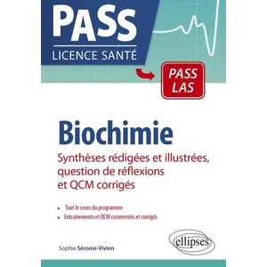 Ellipses Biochimie : synthèses rédigées et illustrées, question de rélfexions et QCM corrigés