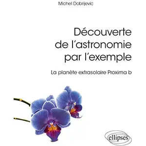 Ellipses Découverte de l'astronomie par l'exemple - La planète extraso... pas cher
