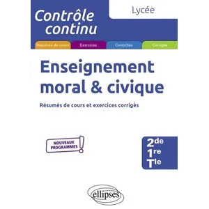 ELLIPSES Enseignement moral et civique - Lycée (2de-1re-Tle) - Nouveaux programmes pas cher