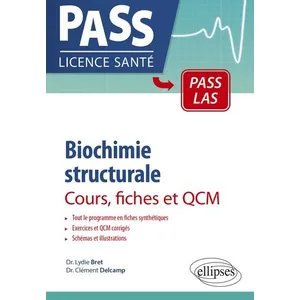 Ellipses Biochimie structurale - Cours, fiches et QCM Lydie Bret (Auteur), Clément Delcamp (Auteur) pas cher