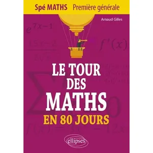 Ellipses Le tour des Maths en 80 jours - Spé Maths Première générale pas cher