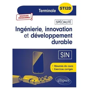 Ellipses Ingénierie, innovation et développement durable, SIN, terminale STI2D : nouveaux programmes pas cher