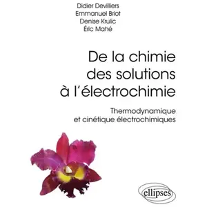 Ellipses De la chimie des solutions à l électrochimie - Thermodynamiqu... pas cher