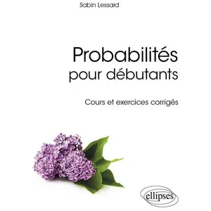 Ellipses Probabilités pour débutants : cours et exercices corrigés pas cher