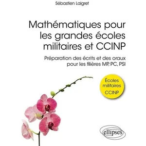 Ellipses Mathématiques pour les grandes écoles militaires et CCINP - P... pas cher