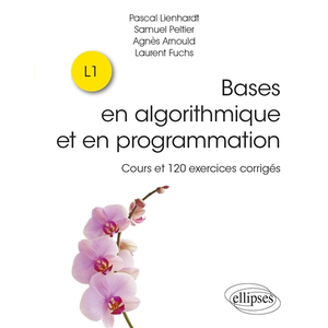 Ellipses Bases en algorithmique et en programmation - Cours et 120 exercices corrigés pas cher