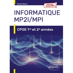 Comparateur de prix : Ellipses Informatique MP2I et MPI - CPGE 1re et 2e années - Nouveaux programmes