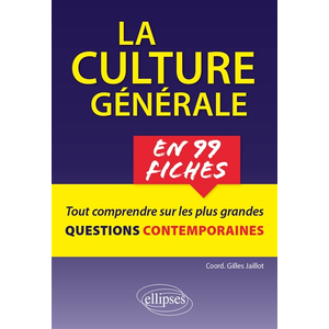 Ellipses La culture générale en 99 fiches. Tout comprendre sur les plus grandes questions contemporaines. pas cher