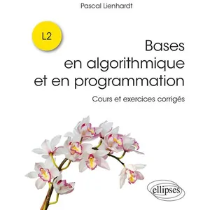 Ellipses Bases en algorithmique et en programmation: Cours et exercices corrigés pas cher