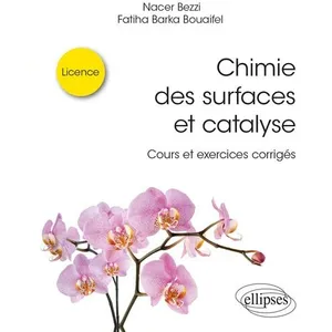 Ellipses Chimie des surfaces et catalyse : cours et exercices corrigés : licence pas cher
