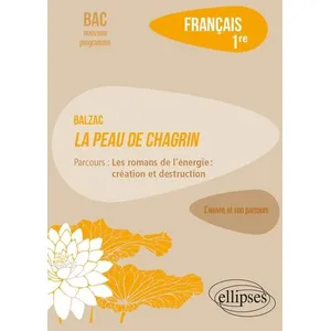 Ellipses Français. Première. L'oeuvre et son parcours Balzac - La peau de chagrin broché pas cher