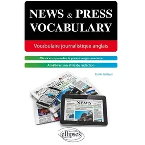 Ellipses News and press vocabulary. Vocabulaire journalistique anglais [B2-C1] pas cher