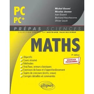 Comparateur de prix : Ellipses Maths PC, PC* : nouveaux programmes ! Ivan Gozard, Bertrand Hauchecorne, Olivier Leuck
