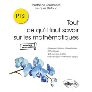Comparateur de prix : Ellipses Tout ce qu’il faut savoir sur les mathématiques en PTSI broché
