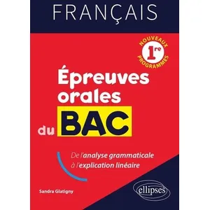 Ellipses Français. Première. Epreuves orales du Bac pas cher