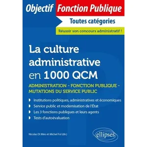 Ellipses La culture administrative en 1000 QCM broché pas cher