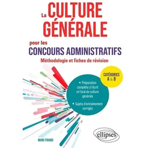 Ellipses La culture générale pour les concours administratifs broché pas cher