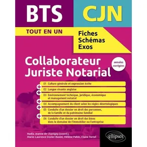Ellipses BTS collaborateur juriste notarial CJN : tout en un : annales corrigées