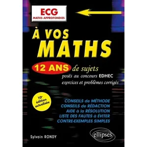 Comparateur de prix : Ellipses A vos maths ! 12 ans de sujets corrigés posés au concours EDH...