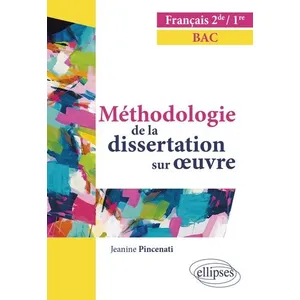 Comparateur de prix : Ellipses Français. Seconde Première. Méthodologie de la dissertation sur oeuvre