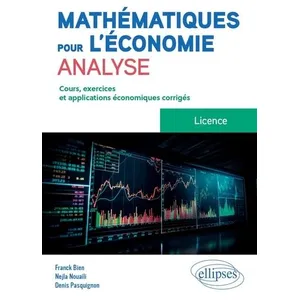Ellipses Mathématiques pour l'économie - Analyse - Licence
