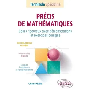 Comparateur de prix : Ellipses Précis de Mathématiques - Terminale Spécialité Chlomo Khalifa (Auteur)