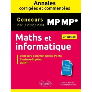 Comparateur de prix : Ellipses Maths et informatique. MP-MP*. Annales corrigées et commentée...