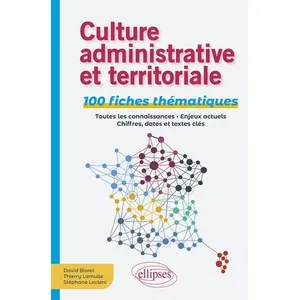Ellipses Culture administrative et territoriale : 100 fiches thématiques pas cher