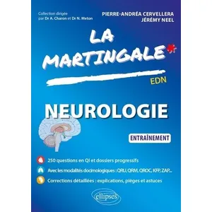 Comparateur de prix : Ellipses La martingale. Neurologie : entraînement : EDN Pierre-Andréa Cervellera, Jérémy Neel