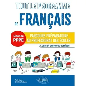 Ellipses Tout le programme de français : parcours préparatoire au professorat des écoles (PPPE)
