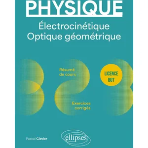 Ellipses Physique - Licence - BUT - Électrocinétique. Optique géométrique pas cher
