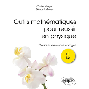 Ellipses Outils mathématiques pour réussir en physique : cours et exercices corrigés pas cher