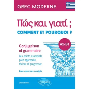 Ellipses Grec moderne. Comment et pourquoi ? Conjugaison et grammaire A2-B1 pas cher