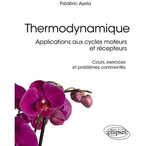 Comparateur de prix : Ellipses Thermodynamique Frédéric Ayela (Auteur), Paul De Laboulaye (Collection dirigée par)