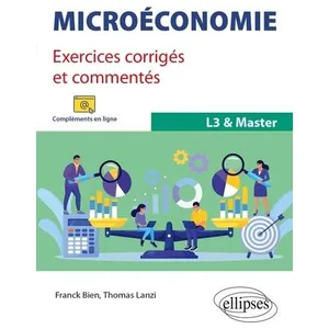 Ellipses Microéconomie : exercices corrigés et commentés : L3 & master pas cher