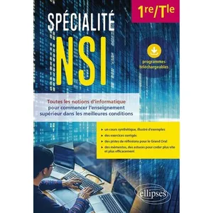 Ellipses Spécialite NSI : 1re/terminale - Toutes les notions d'informatique pour commencer l'enseignement supérieur pas cher