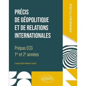 Comparateur de prix : Ellipses Précis de géopolitique et de relations internationales : Prépas ECG 1ère et 2e années
