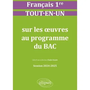 Ellipses Français. Première. Tout-en-un sur les oeuvres au programme du bac