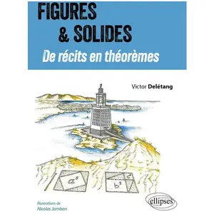 Ellipses Figures et Solides - De récits en théorèmes broché pas cher