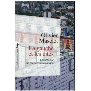 ISBN La découverte La gauche et les cités - Enquête sur un rendez-vous manqué pas cher