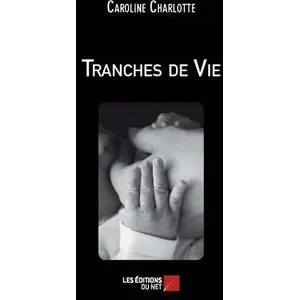 Tranches de vie Caroline CharlotteVendu parcultura-librairie