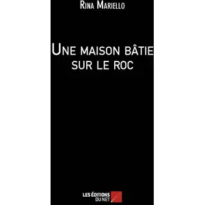 Une Maison Bâtie Sur Le RocVendu parcultura-librairie