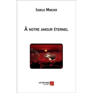 A Notre Amour ÉternelVendu parcultura-librairie