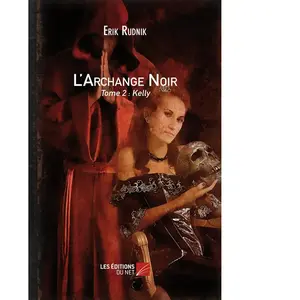 l'archange noir - tome 2 : kelly rudnik, erikVendu parcultura-librairie